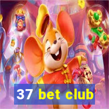 37 bet club